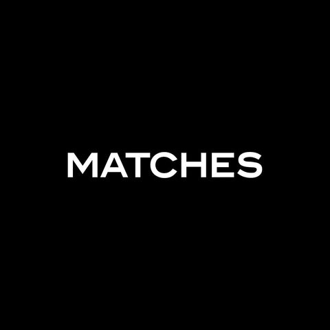 Matches Sample Sale: 8th - 12th May